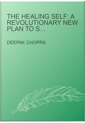 The Healing Self: A Revolutionary New Plan to Supercharge Your Immunity and Stay Well for Life