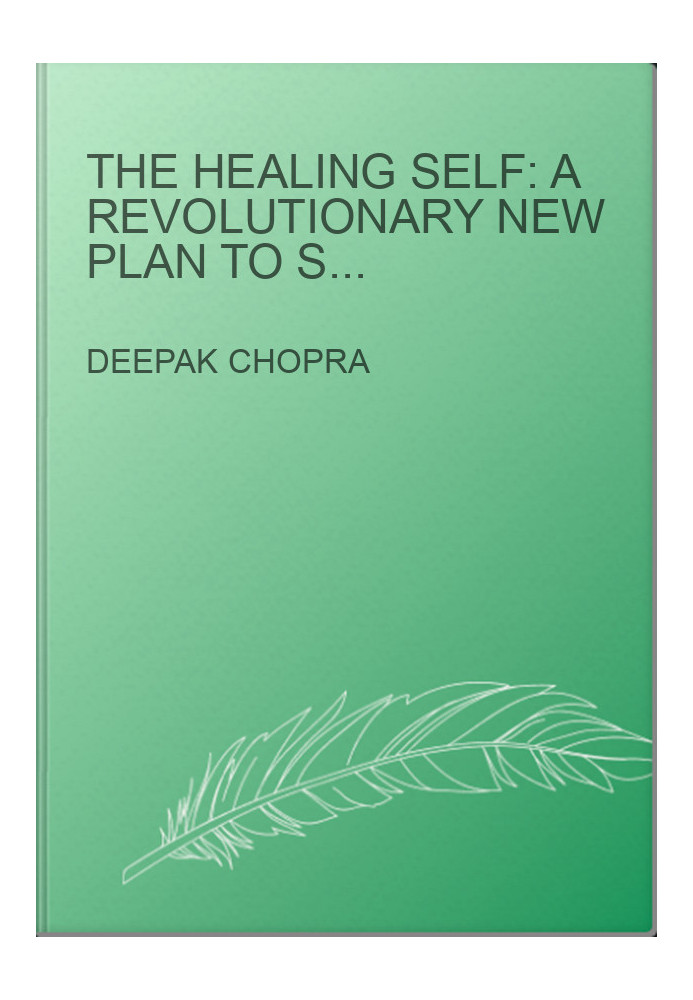 The Healing Self: A Revolutionary New Plan to Supercharge Your Immunity and Stay Well for Life