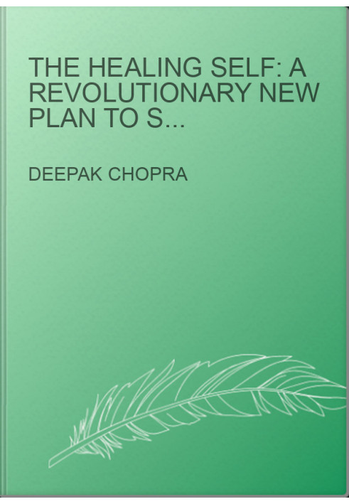 The Healing Self: A Revolutionary New Plan to Supercharge Your Immunity and Stay Well for Life