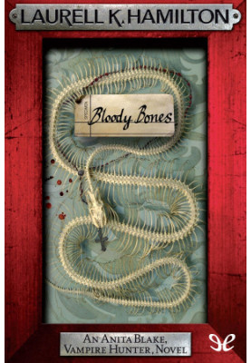 Bloody Bones (Anita Blake, Vampire Hunter, 05)