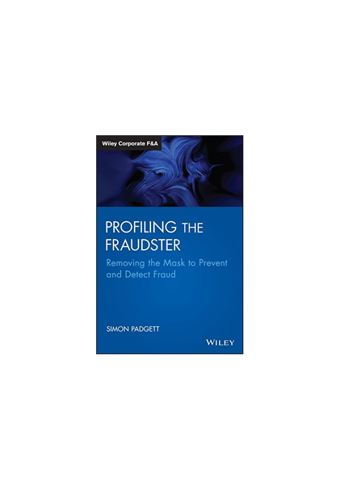Profiling the fraudster : removing the mask to prevent and detect fraud