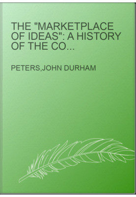 The "marketplace of ideas": a history of the concept
