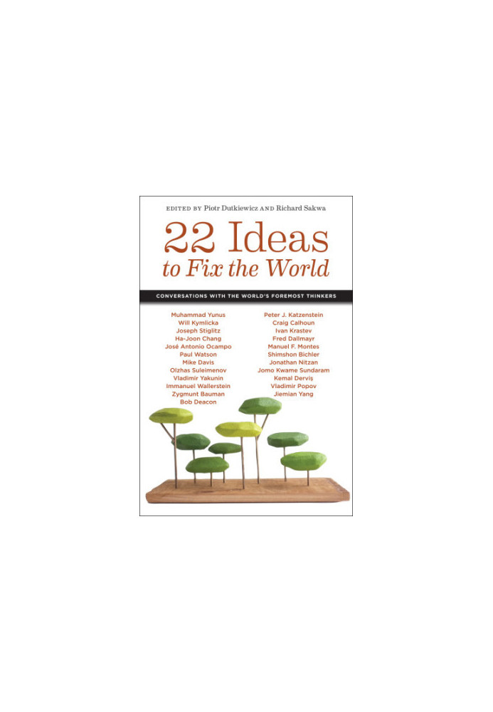 22 ideas to fix the world: conversations with the world's foremost thinkers
