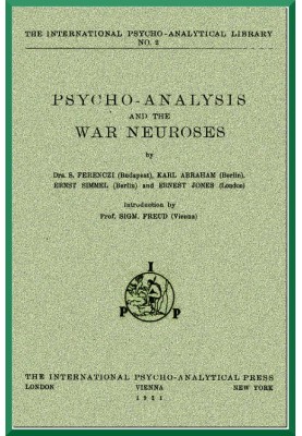 Psycho-Analysis and the War Neuroses