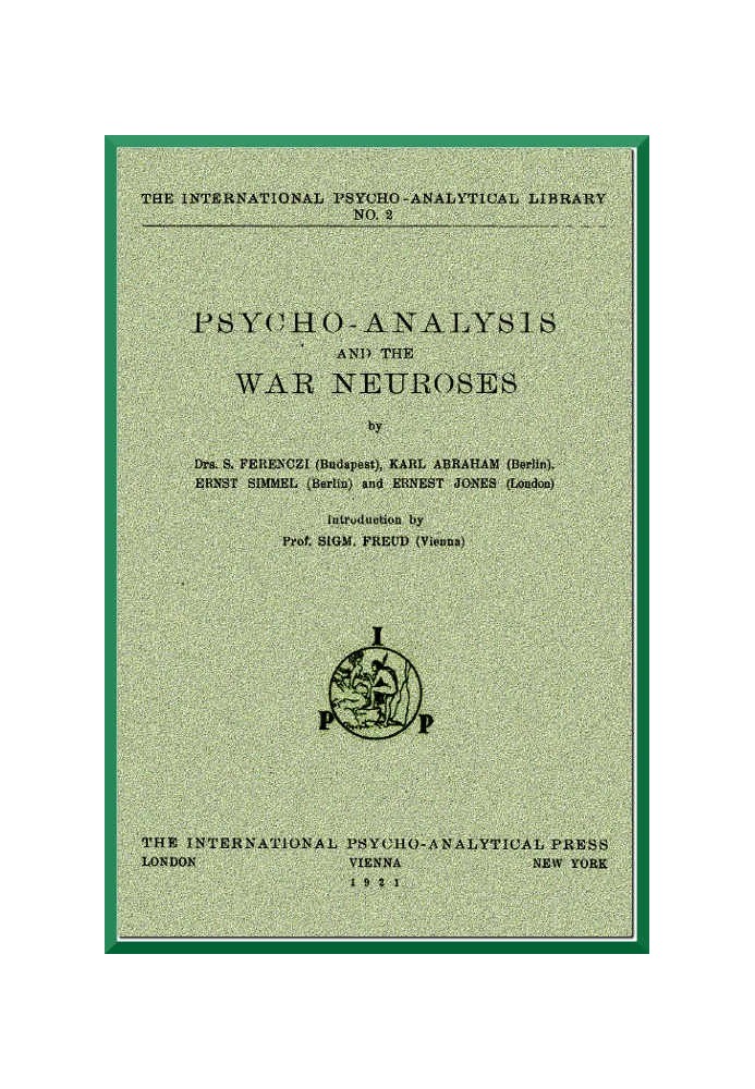 Psycho-Analysis and the War Neuroses