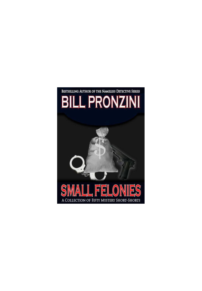 Small Felonies: Fifty Mystery Short Stories