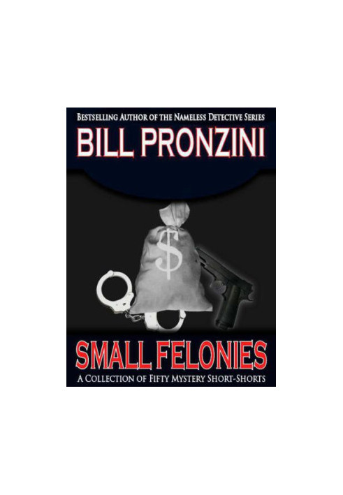 Small Felonies: Fifty Mystery Short Stories
