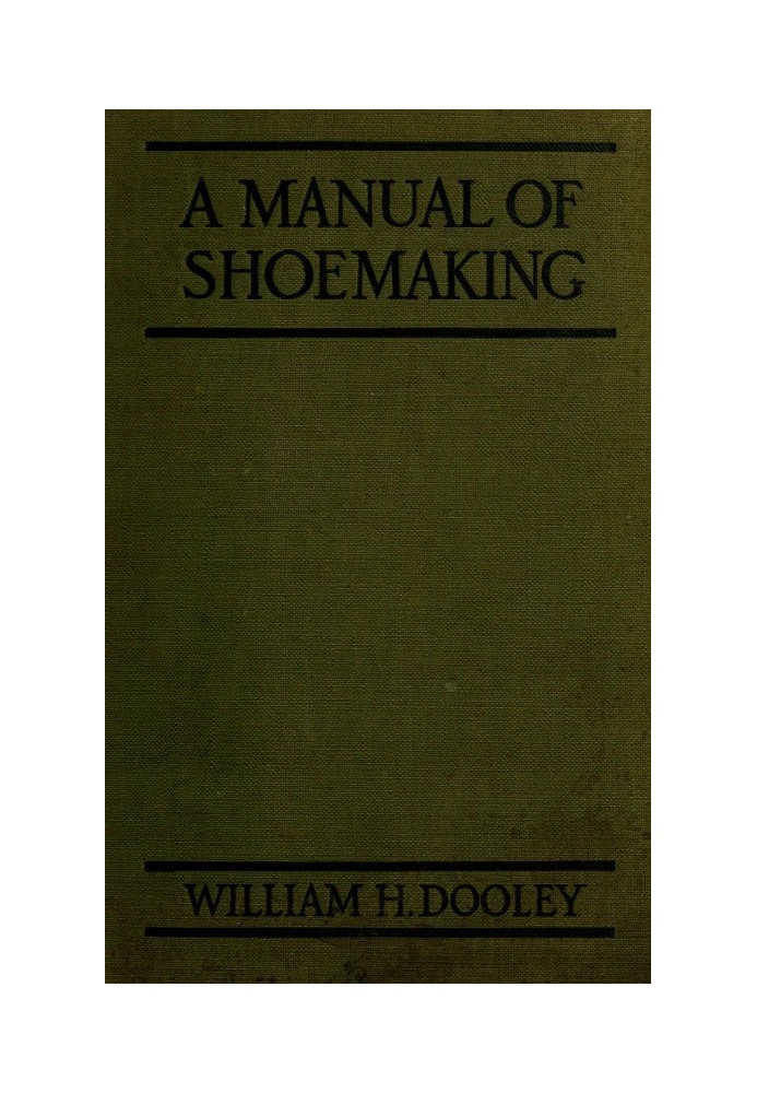 A Manual of Shoemaking and Leather and Rubber Products