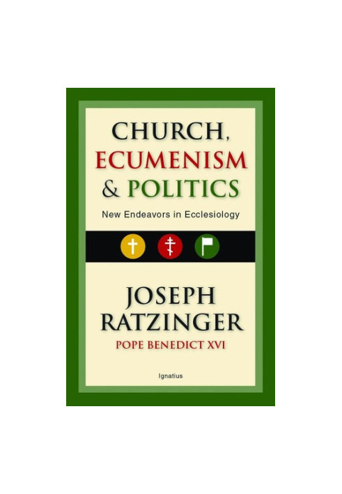 Church Ecumenism and Politics: New endeavors in Ecclesiology