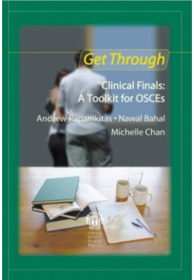 Get through clinical finals : a toolkit for OSCEs