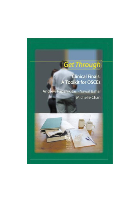 Get through clinical finals : a toolkit for OSCEs