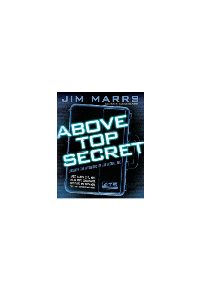 Above Top Secret: Uncover the Mysteries of the Digital Age