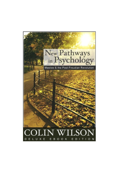 New Pathways in Psychology - Maslow and the Post-Freudian Revolution (INCOMPLETE)