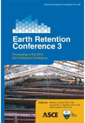 Earth Retention Conference 3 : proceedings of the 2010 Earth Retention Conference, August 1-4, 2010, Bellevue, Washington