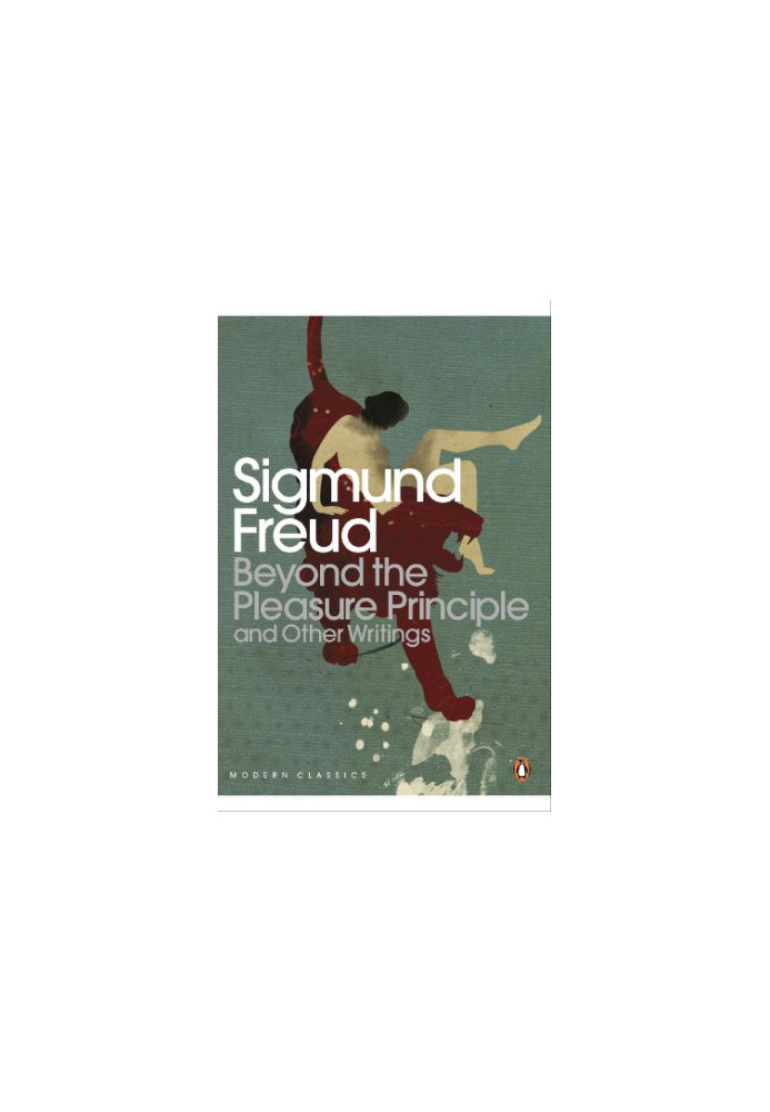 Beyond the Pleasure Principle and Other Writings