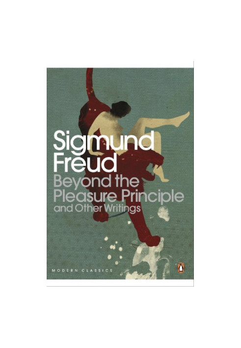 Beyond the Pleasure Principle and Other Writings