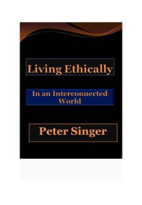 Living Ethically In an Interconnected World