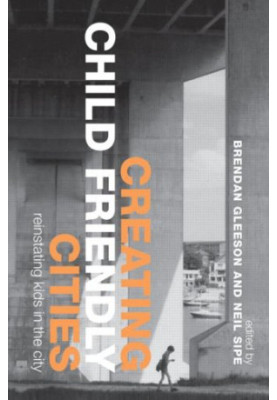 Creating Child Friendly Cities: New Perspectives and Prospects