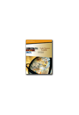 Trade Finance Guide - A Quick Reference for U.S. Exporters, 2008 edition