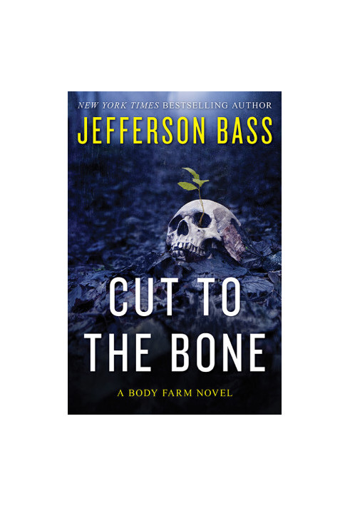[Body Farm 08] • Cut to the Bone