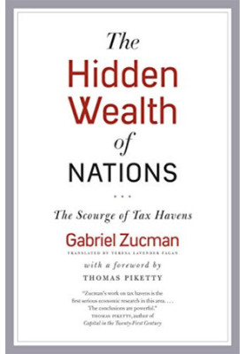 The Hidden Wealth of Nations: The Scourge of Tax Havens