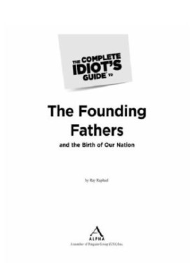 The Complete Idiot's Guide to the Founding Fathers
