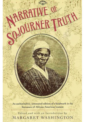 The Narrative of Sojourner Truth (Unabridged): Including Her Famous Speech Ain't I a Woman? (Inspiring Memoir of One Incredib