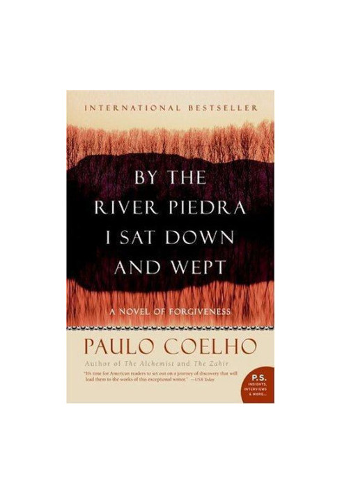 By the River Piedra I Sat Down and Wept: A Novel of Forgiveness