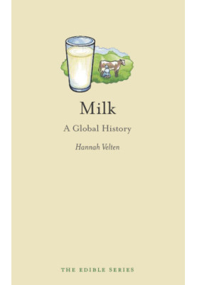 Milk: A Global History