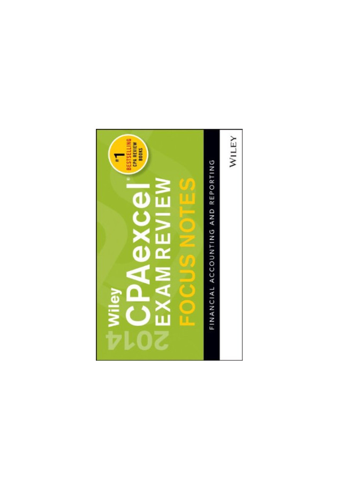Wiley CPAexcel Exam Review 2014 Focus Notes: Financial Accounting and Reporting