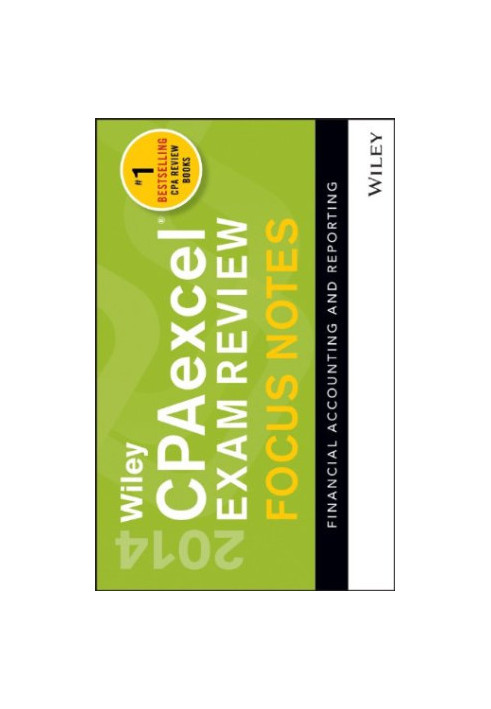 Wiley CPAexcel Exam Review 2014 Focus Notes: Financial Accounting and Reporting