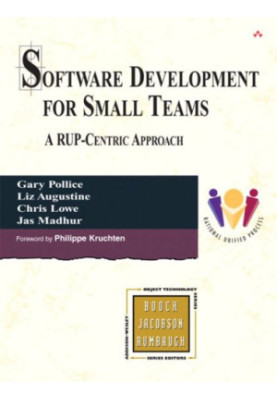 Software Development for Small Teams: A RUP-Centric Approach
