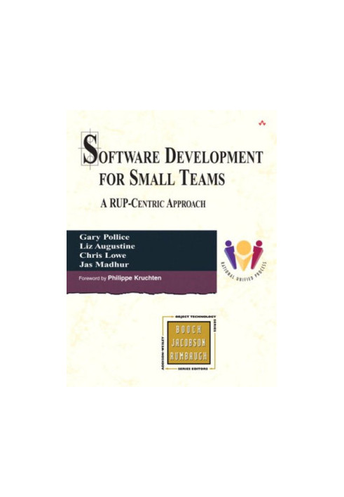 Software Development for Small Teams: A RUP-Centric Approach