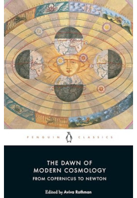 The Dawn of Modern Cosmology: From Copernicus to Newton