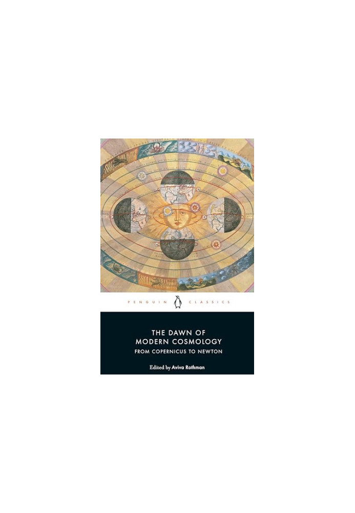 The Dawn of Modern Cosmology: From Copernicus to Newton