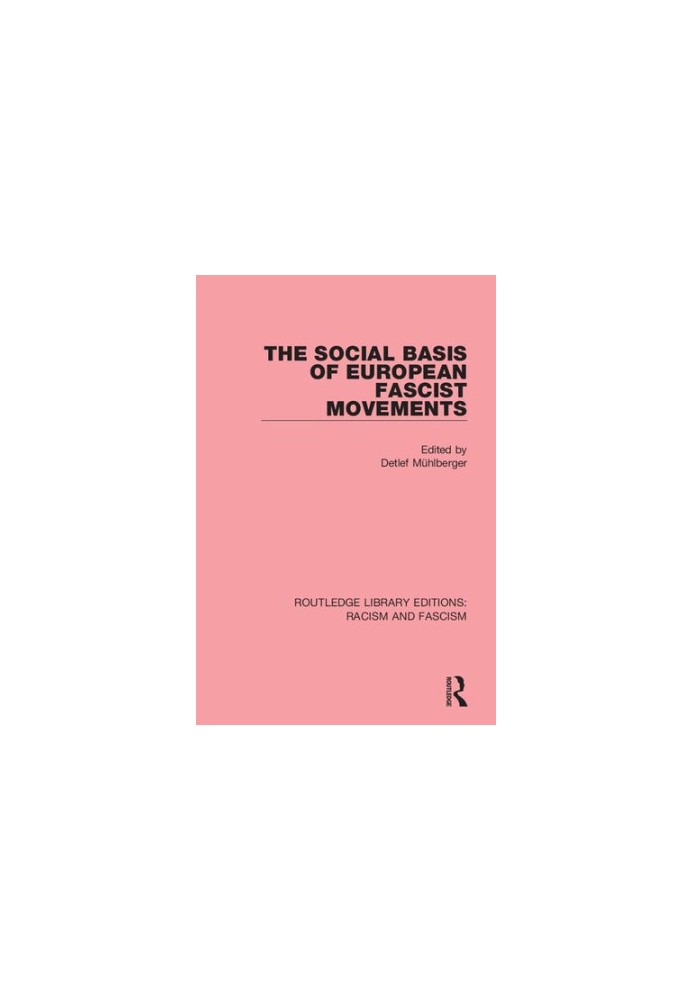 The Social Basis of European Fascist Movements