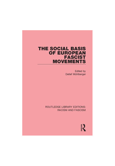 The Social Basis of European Fascist Movements