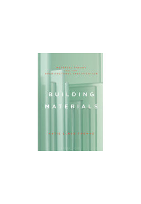 Building Materials: Material theory and the architectural specification