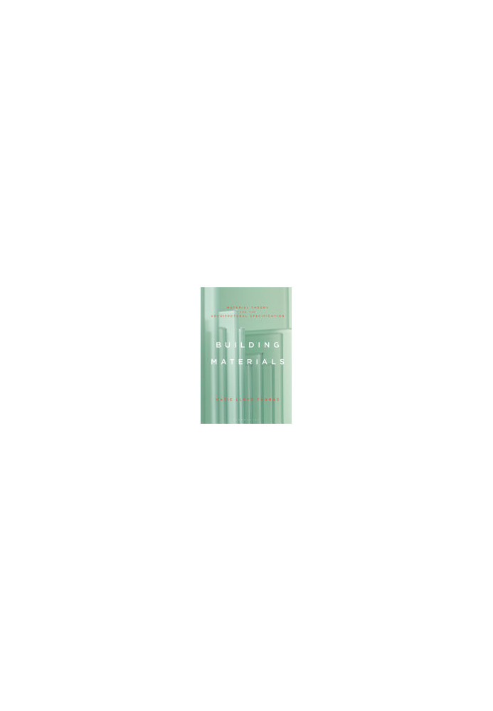 Building Materials: Material theory and the architectural specification