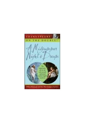 Shakespeare on the Double! A Midsummer Night's Dream.