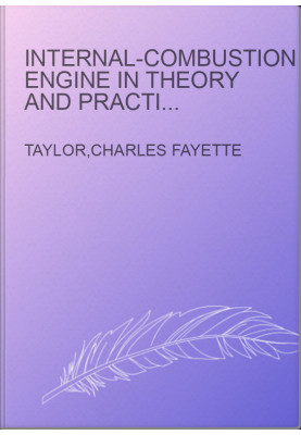 Internal-Combustion Engine in Theory and Practice, Volume 1 - Thermodynamics, Fluid Flow, Performance