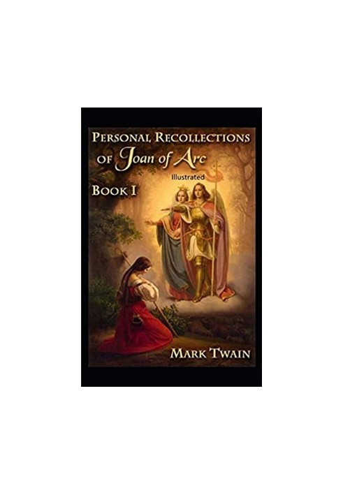 Personal Recollections of Joan of Arc Annotated