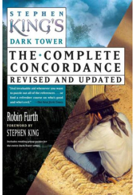 Stephen King's the Dark Tower: The Complete Concordance Revised and Updated