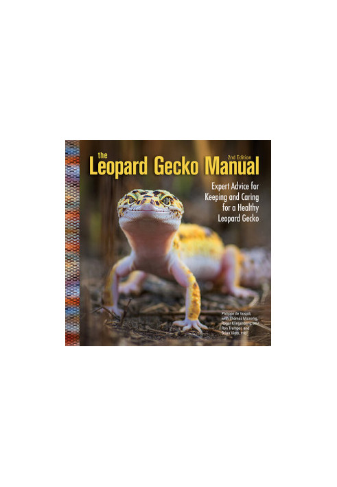 The Leopard Gecko Manual: Expert Advice for Keeping and Caring for a Healthy Leopard Gecko