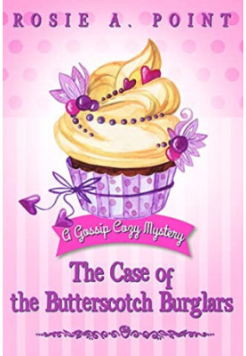 The Case of the Butterscotch Burglars (Gossip Cozy Mystery 4)