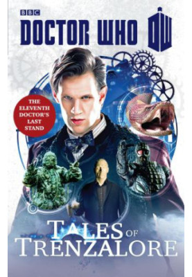 Doctor Who - Tales of Trenzalore: The Eleventh Doctor's Last Stand