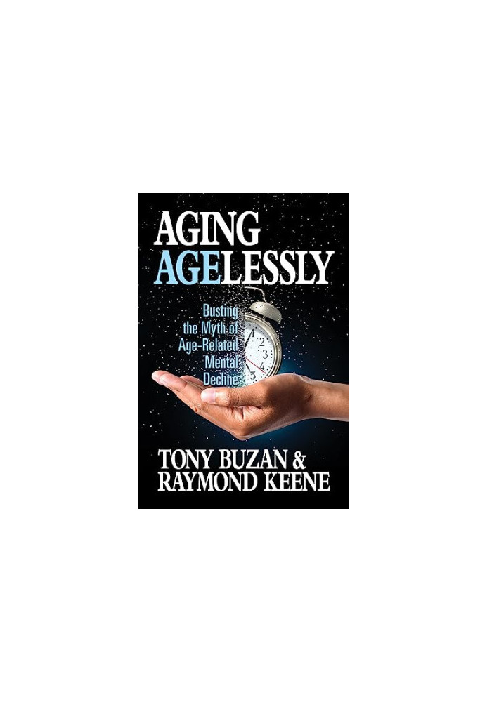 Aging Agelessly: Busting the Myth of Age-Related Mental Decline