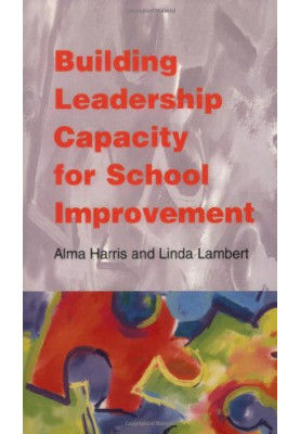 Building Leadership Capacity for School Improvement
