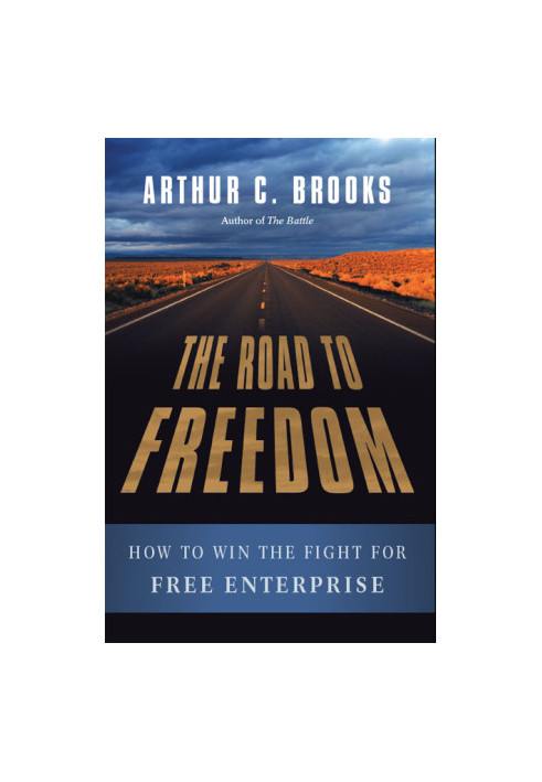 [The Road to Freedom 01] • How to Win the Fight for Free Enterprise