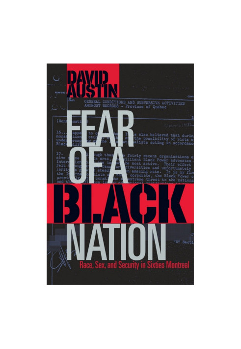 Fear of a Black Nation: Race, Sex, and Security in Sixties Montreal